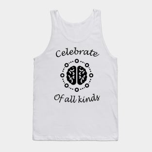 celebrate minds of all kinds Tank Top